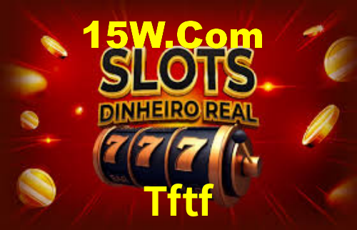 Tftf,Tftf Com Bet